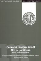 Początki i rozwój miast Górnego Śląska