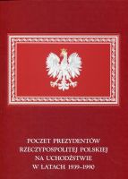 Poczet Prezydentów Rzeczypospolitej Polskiej na Uchodźstwie w latach 1939–1990