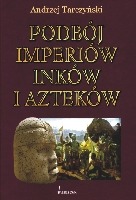 Podbój imperiów Inków i Azteków