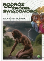 Podróż do źródeł świadomości