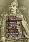 Podział dzielnicowy państwa polskiego według statutu Bolesława Krzywoustego