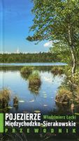 Pojezierze Międzychodzko-Sierakowskie. Przewodnik