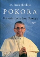 Pokora Historia życia Jana Pawła I