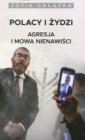 Polacy i Żydzi. Agresja i mowa nienawiści