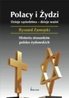 Polacy i Żydzi. Dzieje sąsiedztwa - dzieje waśni