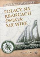 Polacy na krańcach świata: XIX wiek