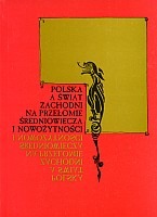 Polska a świat zachodni na przełomie średniowiecza i nowożytności