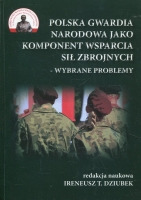 Polska Gwardia Narodowa jako komponent wsparcia sił zbrojnych - wybrane problemy