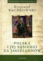 Polska i jej sąsiedzi za Jagiellonów