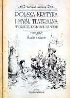 Polska krytyka i myśl teatralna w drugiej połowie XIX wieku