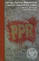 Polska Partia Robotnicza - Gwardia Ludowa/Armia Ludowa na ziemiach polskich 1942-1944/1945