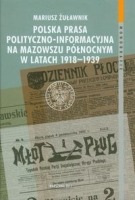 Polska prasa polityczno-informacyjna na Mazowszu Północnym w latach 1918-1939