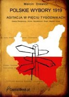 Polskie wybory 1919. Agitacja w pięciu tygodnikach