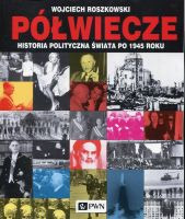 Półwiecze Historia polityczna świata po 1945