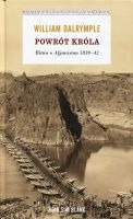 Powrót króla Bitwa o Afganistan 1839-42