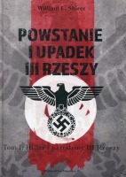 Powstanie i upadek III Rzeszy. Tom I