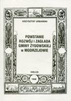 Powstanie, rozwój i zagłada gminy żydowskiej w Modrzejowie