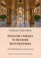 Poznanie i wiedza w filozofii muzułmańskiej, cz. 1