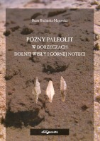 Późny paleolit w dorzeczach Dolnej Wisły i Górnej Noteci