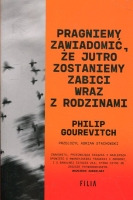 Pragniemy zawiadomić, że jutro zostaniemy zabici wraz z rodzinami