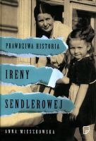 Prawdziwa historia Ireny Sendlerowej