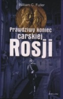 Prawdziwy koniec carskiej Rosji