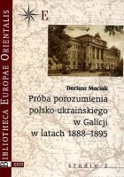 Próba porozumienia polsko-ukraińskiego w Galicji w latach 1888-1895