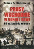 Prusy Wschodnie w ogniu i krwi