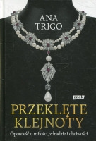 Przeklęte klejnoty. Opowieść o miłości, zdradzie i chciwości