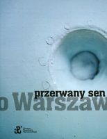 Przerwany sen o Warszawie