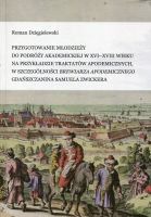 Przygotowanie młodzieży do podroży akademickiej w XVI-XVIII wieku na przykładzie traktatów apodemicznych w szczególności Brewiarza Apodemicznego gdańszczanina Samuela Zwickera