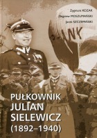 Pułkownik Julian Sielewicz (1892-1940)