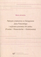 Rękopis znaleziony w Saragossie Jana Potockiego i wybrane powieści XX wieku