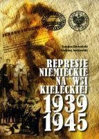 Represje niemieckie na wsi kieleckiej 1939-1945