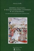 Rodzina magnacka w Wielkim Księstwie Litewskim w XVI-XVIII wieku