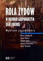 Rola Żydów w rozwoju gospodarczym ziemi łódzkiej