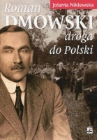 Roman Dmowski Droga do Polski