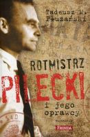 Rotmistrz Pilecki i jego oprawcy