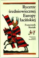 Rycerze średniowiecznej Europy łacińskiej