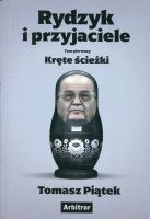 Rydzyk i przyjaciele. Tom pierwszy. Kręte ścieżki