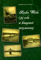 Rzeka Wisła i jej rola w kampanii wrześniowej