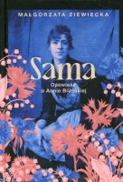 Sama. Opowieść o Annie Bilińskiej