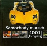 Samochody marzeń 1001 fotografii