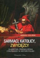 Sarmaci, katolicy, zwycięzcy