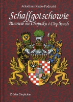 Schaffgotschowie: Panowie na Chojniku i Cieplicach