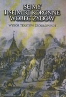 Sejmy i sejmiki koronne wobec Żydów