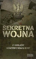 Sekretna wojna Z dziejów kontrwywiadu II RP