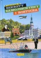 Sekrety Zamojszczyzny i Roztocza