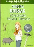 Simona Kossak Mieszkanka dzikiej puszczy