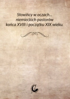 Słowińcy w oczach... niemieckich pastorów końca XVIII i początku XIX wieku